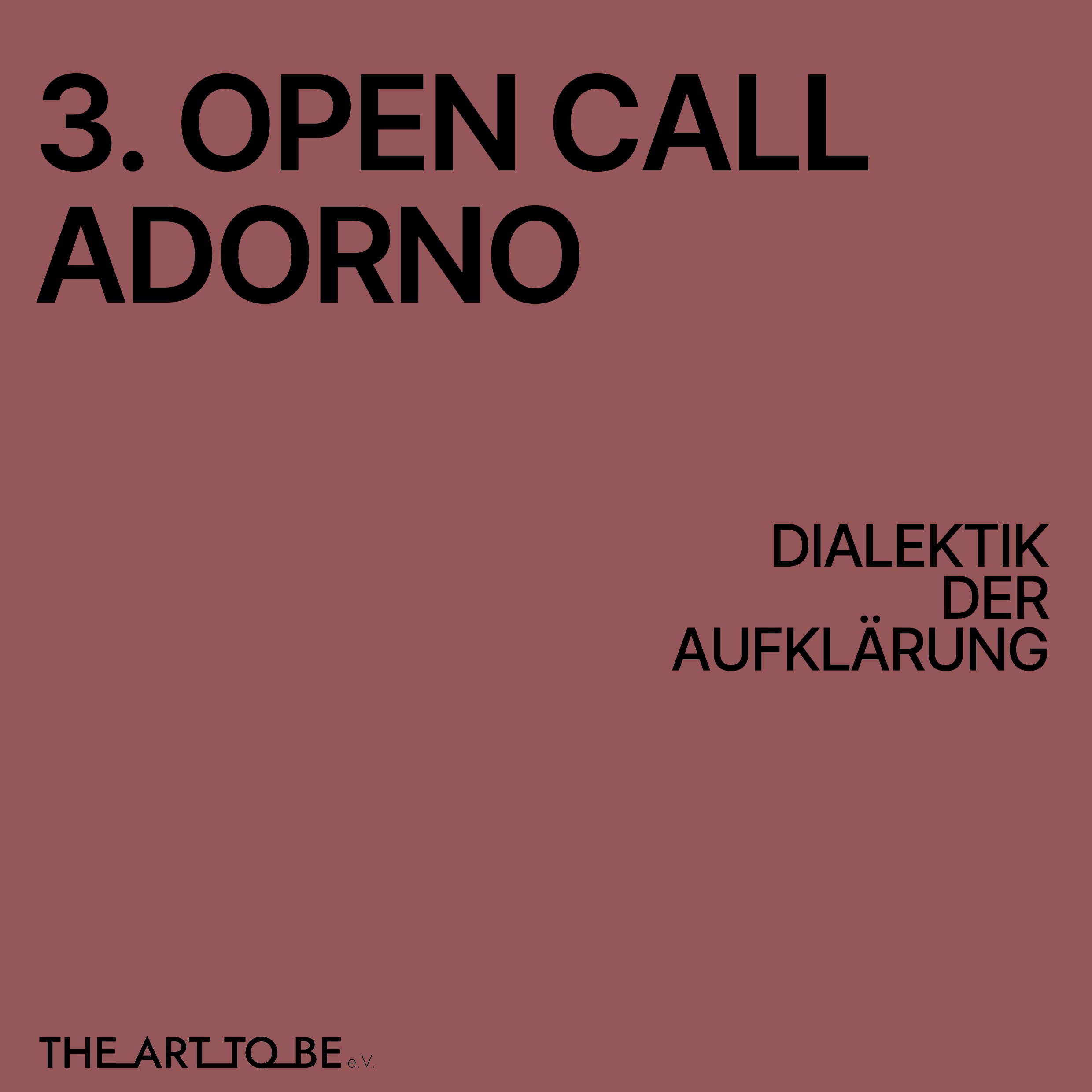 3. Open Call Adorno — The Art To Be